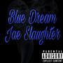 Blue Dream (Explicit)