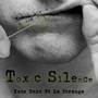 Toxic Silence (Explicit)