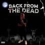 BACK FROM THE DEAD (Explicit)
