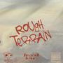 Rough Terrain (Explicit)