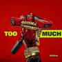 Too much (Explicit)
