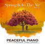 Spring Is In The Air Vol. 2: Peaceful Piano
