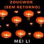 Zougwok (Sem retorno)