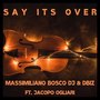 Say It's Over (Violin Deep Mix)