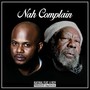 Nah Complain (feat. U Roy)