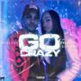 Go Crazy (Explicit)