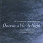 Once on a Windy Night: The Choral Music of R. Murray Schafer, Volume 2