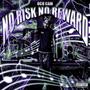 No Risk No Reward (Explicit)