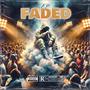 Faded (Explicit)