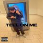 TELL ON ME (Explicit)