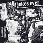 JOKES OVER (Explicit)
