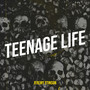 Teenage Life (Explicit)