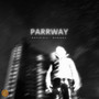 PARRWAY (Pr. Nostxlgic) [Explicit]