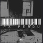 Pa perdu (Explicit)