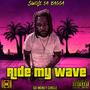 Ride My Wave (Explicit)