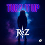 Turn It Up (Explicit)