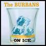 Burbans On Ice