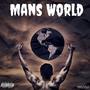 Mans World (Explicit)