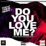 Do you love me? (feat. The Black Phantom, LL Cliché & G Muzick) [Explicit]