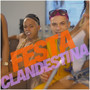 Festa Clandestina (Explicit)