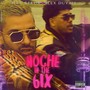 Noche in the 6ix (Explicit)