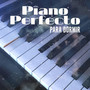 Piano Perfecto Para Dormir