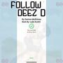 Follow Deez D (Explicit)