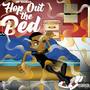 Hop Out The Bed (Explicit)