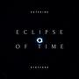 Eclipse of Time