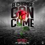 A Change Gon Come (feat. Charlie Clips & T-Moe) [Remix]