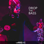 Drop the Bass
