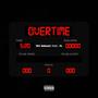 Overtime (feat. Yung Laser) [Explicit]