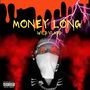 Money Long (Explicit)