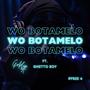 WO Botamelo (feat. Ghetto Boy) [Explicit]