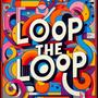 Loop the Loop (Explicit)