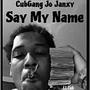 Say My Name (Explicit)