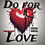 Do for love (Explicit)