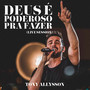 Deus É Poderoso pra Fazer (Live Session)