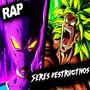 Seres Destructivos Rap. Broly & Bills (feat. DarckStar)