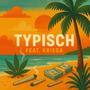 Typisch (feat. Kriega) [Explicit]