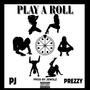 PLAY A ROLL (feat. Prezzy) [Explicit]
