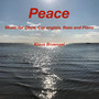 Peace (Music for Oboe, Cor Anglais, Bass and Piano)