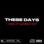 These Days (feat. T3) [Explicit]