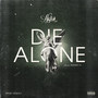 Die Alone (Explicit)