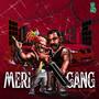 Meri Gang (Explicit)