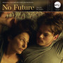 No Future (Original Motion Picture Soundtrack)