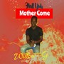 Hall Yuh Mother Come (Explicit)