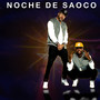 Noche De Saoco (Explicit)