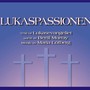 Lukaspassionen (Löfberg/Murray)