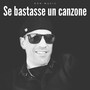 Se bastasse una canzone (Cover)